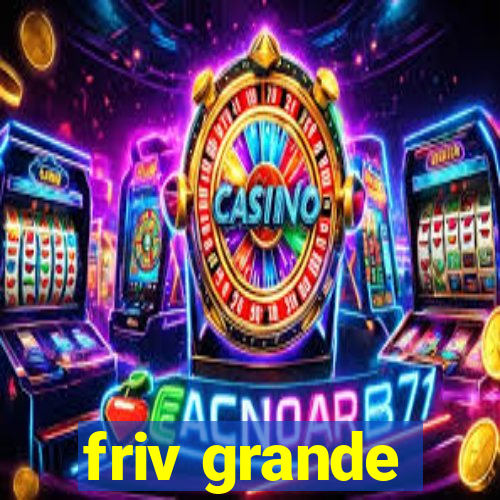 friv grande